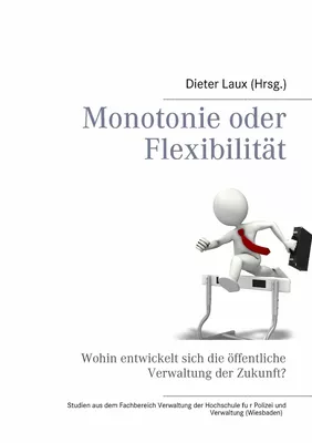 Monotonie oder Flexibilität