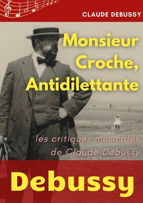 Monsieur Croche, Antidilettante