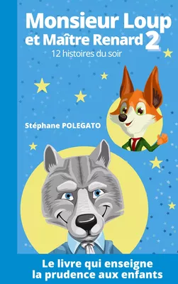 Monsieur Loup et Maître Renard - Tome 2