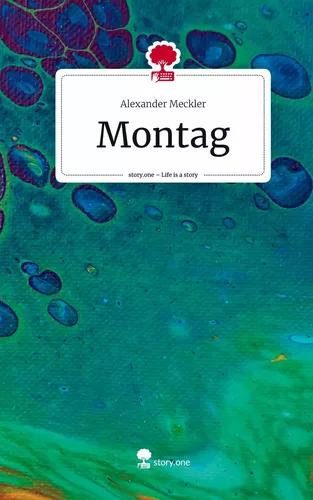 Montag. Life is a Story - story.one