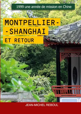 Montpellier-Shanghai et retour