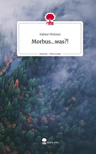 Morbus...was?!. Life is a Story - story.one