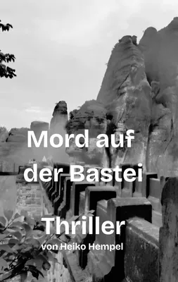 Mord auf der Bastei