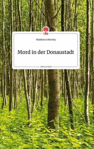 Mord in der Donaustadt. Life is a Story - story.one