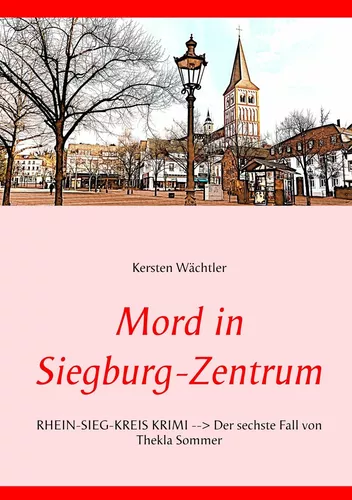 Mord in Siegburg-Zentrum