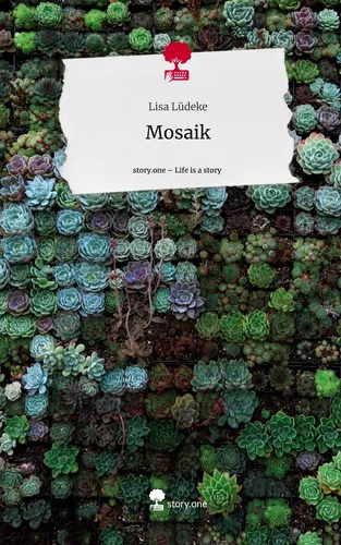 Mosaik. Life is a Story - story.one