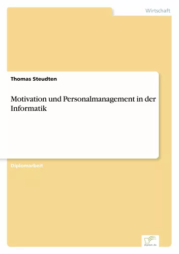 Motivation und Personalmanagement in der Informatik