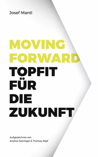Moving Forward - Topfit für die Zukunft