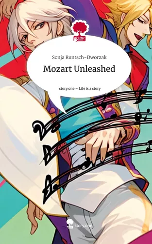 Mozart Unleashed. Life is a Story - story.one