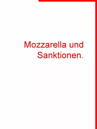 Mozzarella und Sanktionen.