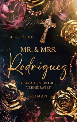 Mr. & Mrs. Rodríguez - Geklaut, verlobt, verheiratet