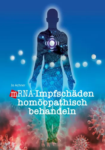 mRNA-Impfschäden homöopathisch behandeln