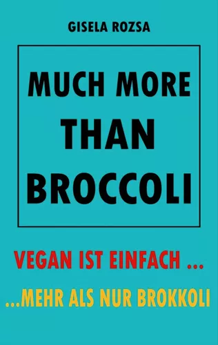 MUCH MORE THAN BROCCOLI