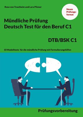 Mündliche Prüfung Deutsch für den Beruf DTB/BSK C1