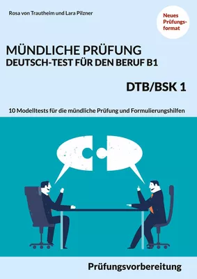 Mündliche Prüfung Deutsch-Test für den Beruf B1- DTB/BSK B1