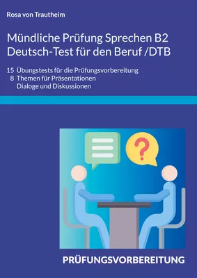 Mündliche Prüfung Sprechen B2 Deutsch-Test für den Beruf /DTB