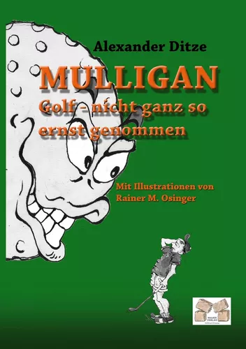 Mulligan Golf - nicht ganz so ernst genommen