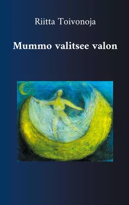 Mummo valitsee valon