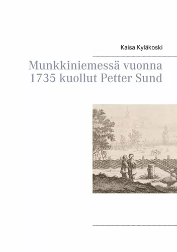 Munkkiniemessä vuonna 1735 kuollut Petter Sund