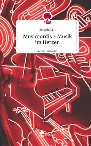 Musiccordis - Musik im Herzen. Life is a Story - story.one