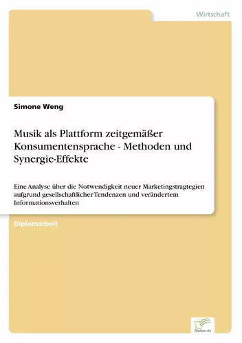 Musik als Plattform zeitgemäßer Konsumentensprache - Methoden und Synergie-Effekte