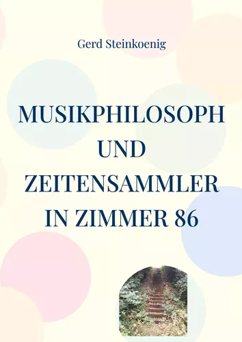 Musikphilosoph und Zeitensammler in Zimmer 86