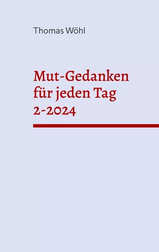Mut-Gedanken für jeden Tag 2-2024
