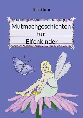 Mutmachgeschichten für Elfenkinder