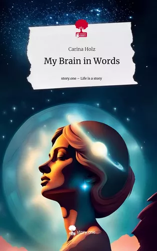 My Brain in Words. Life is a Story - story.one