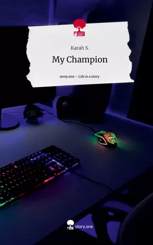 My Champion. Life is a Story - story.one