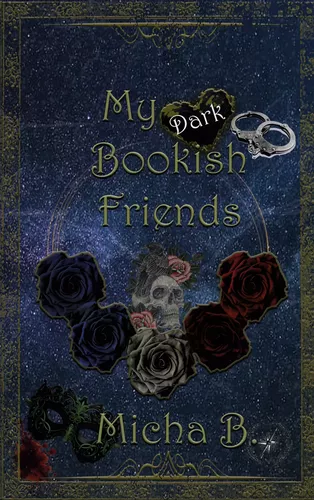 My dark bookish Friends