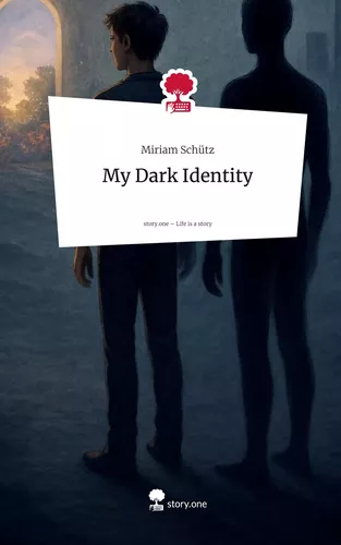 My Dark Identity. Life is a Story - story.one