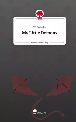 My Little Demons. Life is a Story - story.one