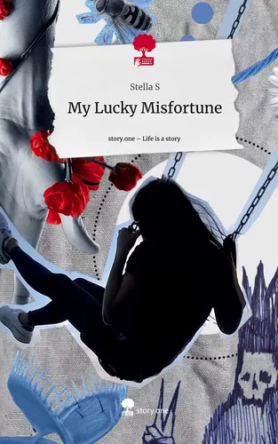 My Lucky Misfortune. Life is a Story - story.one