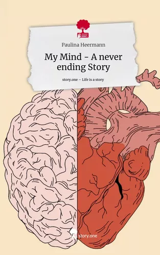 My Mind - A never ending Story. Life is a Story - story.one
