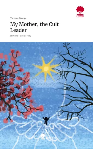 My Mother, the Cult Leader. Life is a Story - story.one