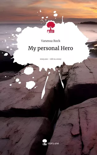 My personal Hero. Life is a Story - story.one