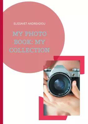 MY PHOTO BOOK: MY COLLECTION