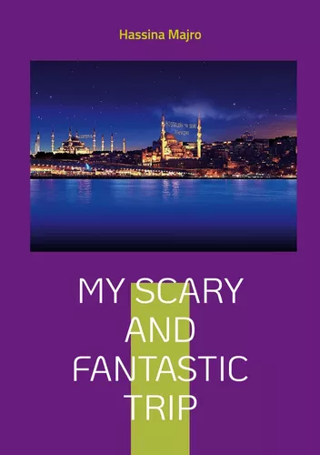 My scary and fantastic trip