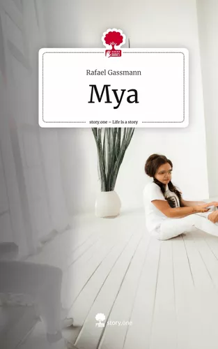 Mya. Life is a Story - story.one