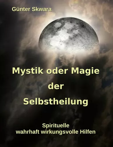 Mystik oder Magie der Selbstheilung