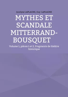 Mythes et scandale Mitterrand-Bousquet