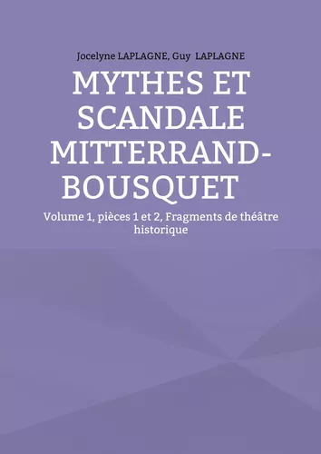Mythes et scandale Mitterrand-Bousquet