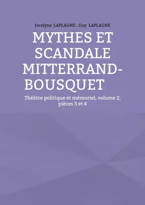 Mythes et scandale Mitterrand-Bousquet
