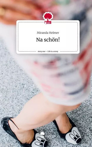 Na schön!. Life is a Story - story.one
