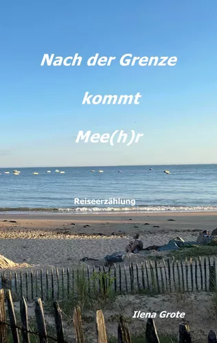 Nach der Grenze kommt Mee(h)r