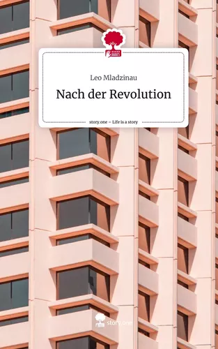 Nach der Revolution. Life is a Story - story.one