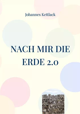 Nach mir die Erde 2.0