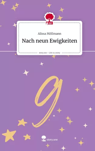 Nach neun Ewigkeiten. Life is a Story - story.one