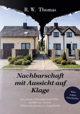 Nachbarschaft mit Aussicht auf Klage